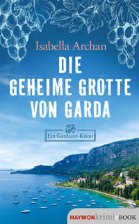 Die geheime Grotte von Garda - Isabella Archan - E-Book