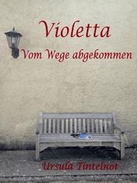 Violetta - Ursula Tintelnot - E-Book