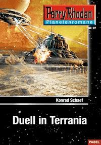 Planetenroman 22: Duell in Terrania - Konrad Schaef - E-Book