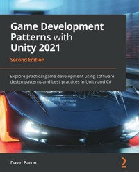 Game Development Patterns with Unity 2021 - David Baron - E-Book