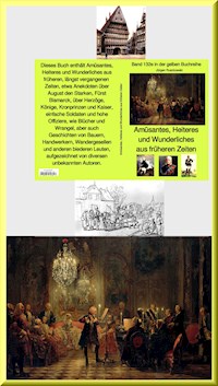 Amüsantes, Heiteres und Wunderliches aus früheren Zeiten - Band 132e in der gelben Buchreihe - Jürgen Ruszkowski - E-Book