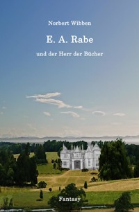 E. A. Rabe und der Herr der Bücher - Norbert Wibben - E-Book