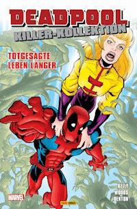 Deadpool Killer-Kollektion 4 - Totgesagte leben länger - Kelly Joe - E-Book