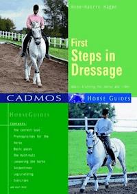 First Steps in Dressage - Anne-Katrin Hagen - E-Book