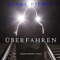 Überfahren (Ein Riley Paige Krimi —Book 12) - Blake Pierce - Hörbuch