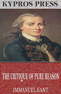 The Critique of Pure Reason - Immanuel Kant - E-Book