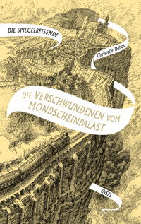Die Spiegelreisende 2 - Die Verschwundenen vom Mondscheinpalast - Christelle Dabos - E-Book