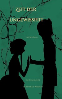 Zeit der Ungewissheit - Astrid Ross - E-Book