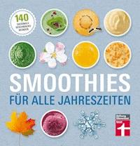 Smoothies für alle Jahreszeiten - Astrid Büscher - E-Book