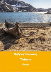 Träume - Wolfgang Dämmerung - E-Book