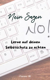 Nein sagen - Mareike W. - E-Book