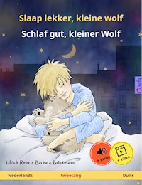 Slaap lekker, kleine wolf – Schlaf gut, kleiner Wolf (Nederlands – Duits) - Ulrich Renz - E-Book