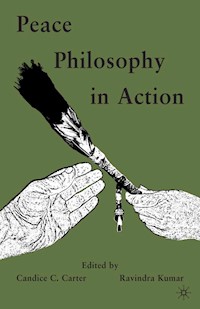 Peace Philosophy in Action - Candice C. Carter - E-Book
