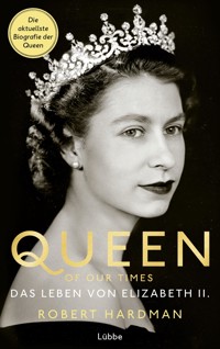 Queen of Our Times - Robert Hardman - E-Book
