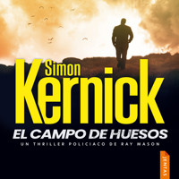 El campo de huesos - Simon Kernick - Hörbuch