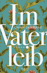 Im Vaterleib - Chiara Gamberale - E-Book