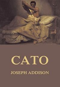 Cato - Joseph Addison - E-Book