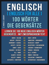 Englisch ( Englisch für Alle ) 100 Wörter - Die Gegensätze - Mobile Library - E-Book