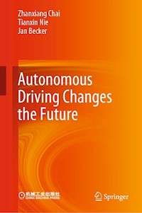 Autonomous Driving Changes the Future - Zhanxiang Chai - E-Book