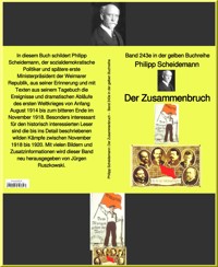 Der Zusammenbruch – Band 243 in der gelben Buchreihe – bei Jürgen Ruszkowski - Philipp Scheidemann - E-Book