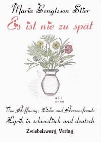 Es ist nie zu spät - Maria Bengtsson Stier - E-Book