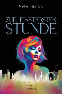 Zur finstersten Stunde - Meike Piechota - E-Book