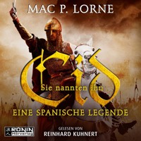 Sie nannten ihn Cid - Eine spanische Legende (ungekürzt) - Mac P. Lorne - Hörbuch
