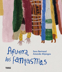 Afuera, los fantasmas - Sara Bertrand - E-Book