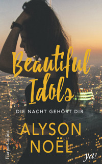 Beautiful Idols - Die Nacht gehört dir - Alyson Noël - E-Book