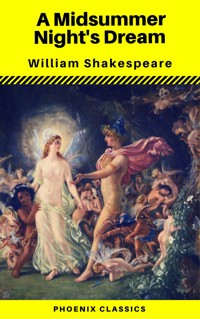 A Midsummer Night's Dream (Phoenix Classics) - William Shakespeare - E-Book