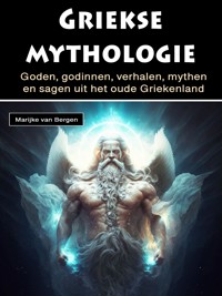 Griekse mythologie - Marijke Van Bergen - E-Book