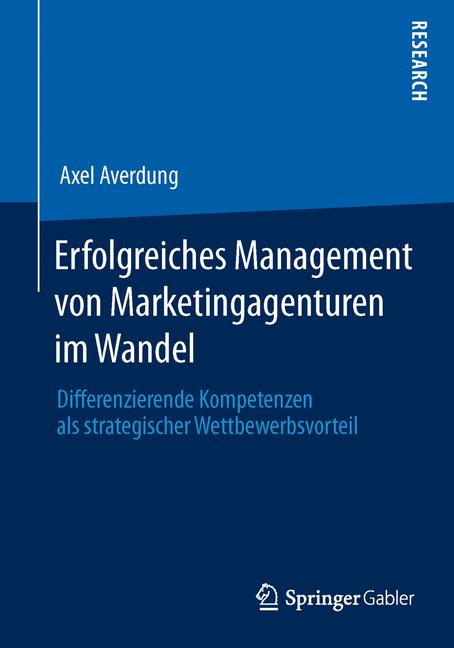 Erfolgreiches Management von Marketingagenturen im Wandel - Axel Averdung - E-Book