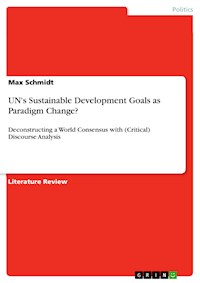 UN's Sustainable Development Goals as Paradigm Change? - Max Schmidt - E-Book