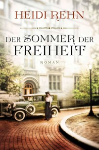 Der Sommer der Freiheit - Heidi Rehn - E-Book