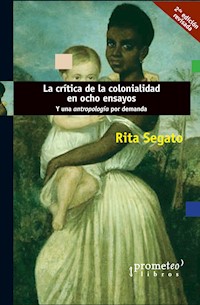 La crítica de la colonialidad en ocho ensayos - Rita Segato - E-Book