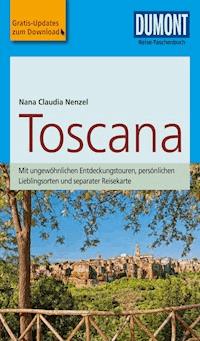 DuMont Reise-Taschenbuch Reiseführer Toscana - Nana Claudia Nenzel - E-Book