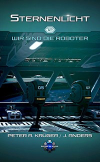 Wir sind die Roboter - Johannes Anders - E-Book