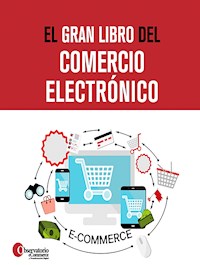 El gran libro del comercio electrónico - Observatorio eCommerce y Transformación Digital - E-Book