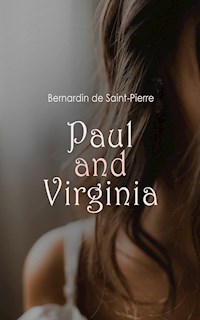 Paul and Virginia - Bernardin de Saint-Pierre - E-Book