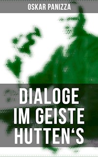 Dialoge im Geiste Hutten's - Oskar Panizza - E-Book