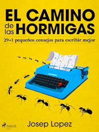 El camino de las hormigas - Josep Lopez - E-Book