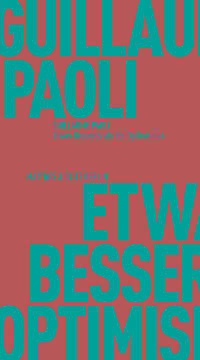 Etwas Besseres als der Optimismus - Guillaume Paoli - E-Book