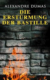 Die Erstürmung der Bastille - Dumas Alexandre - E-Book