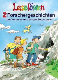 Leselöwen - 2 Forschergeschichten zum Vorlesen und ersten Selberlesen - THiLO - E-Book