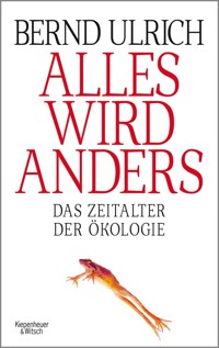 Alles wird anders - Bernd Ulrich - E-Book