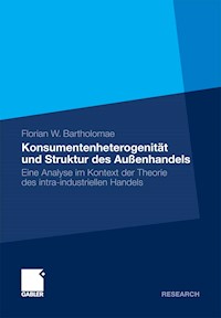 Konsumentenheterogenität und Struktur des Außenhandels - Florian Bartholomae - E-Book