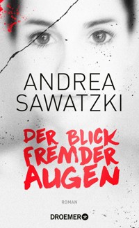 Der Blick fremder Augen - Andrea Sawatzki - E-Book + Hörbuch