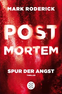 Post Mortem - Spur der Angst - Mark Roderick - E-Book