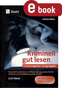 Kriminell gut lesen in heterogenen Lerngruppen 3-4 - Weber Annette - E-Book