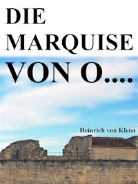Die Marquise von O.... - Heinrich von Kleist - E-Book